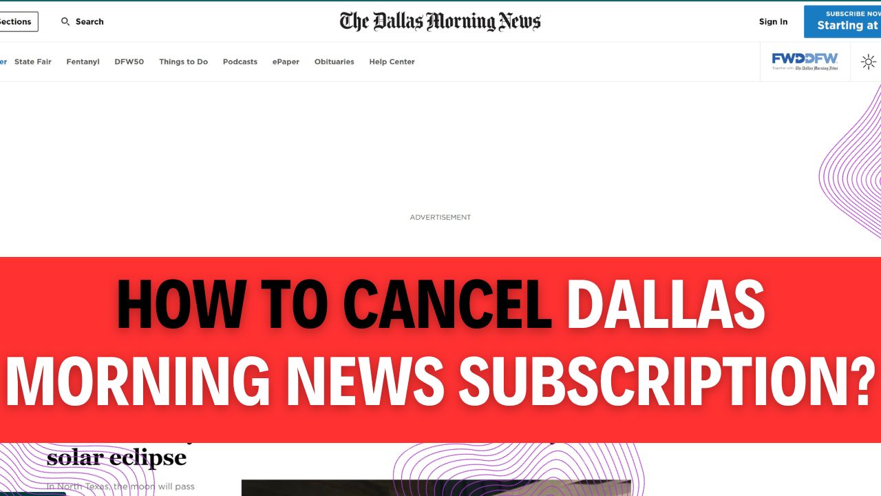 How To Cancel Dallas Morning News Subscription