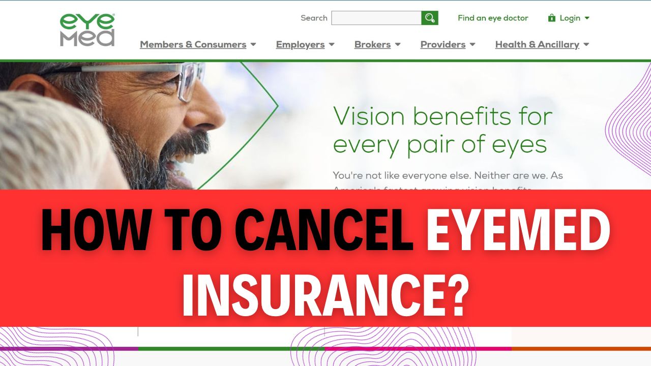 How To Cancel Eyemed Insurance