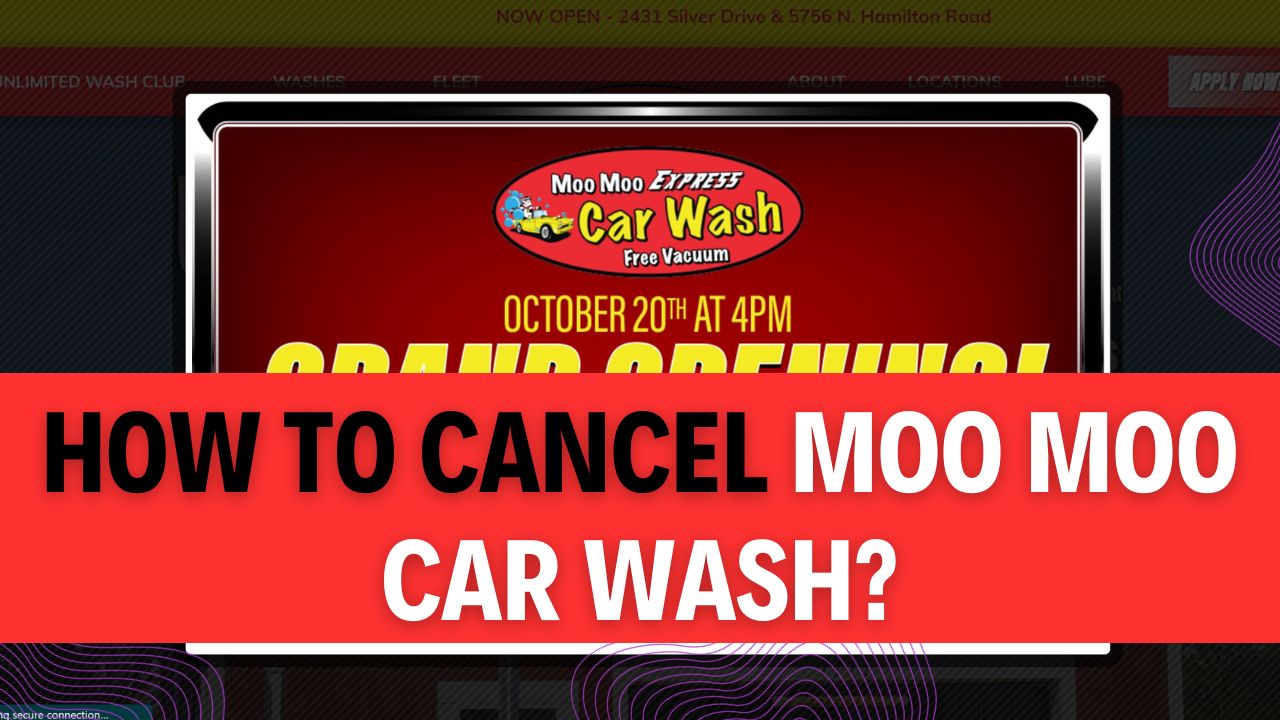 How To Cancel Moo Moo Car Wash