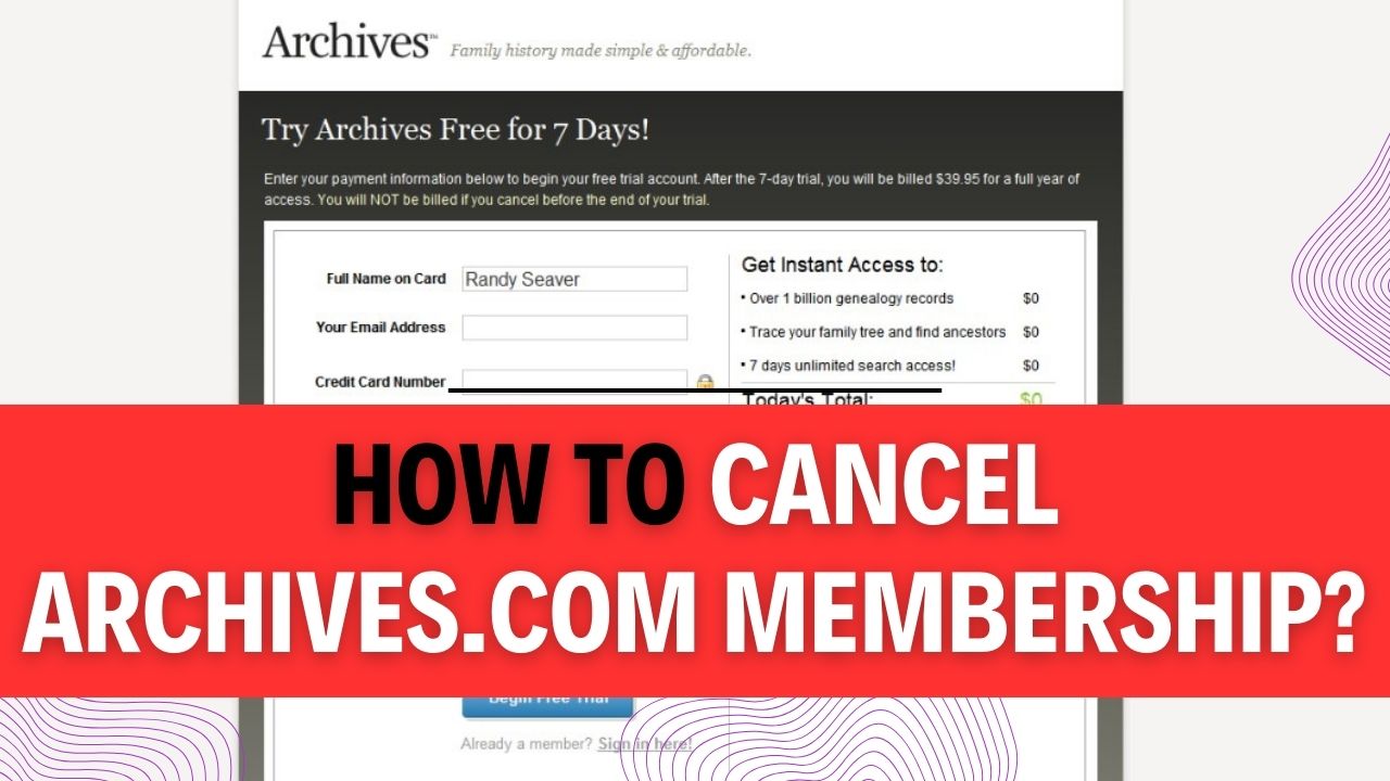 How To Cancel Archives.Com Membership