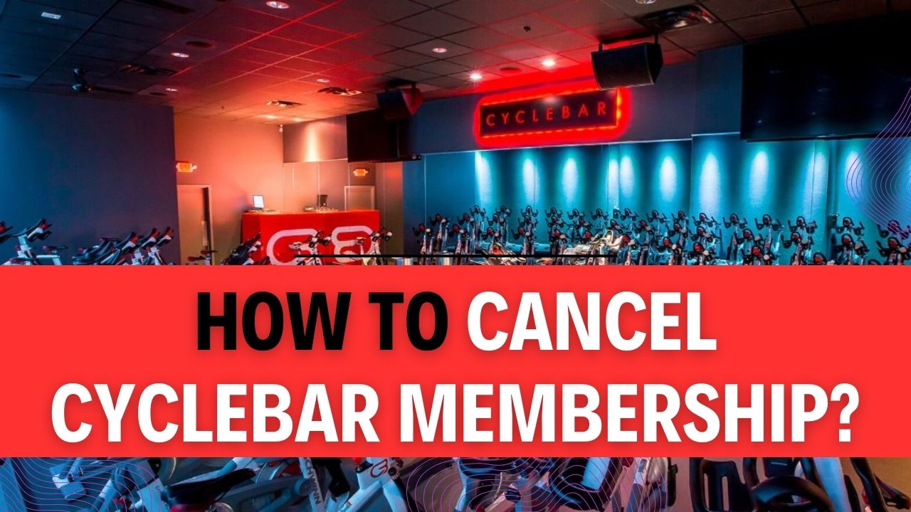 How To Cancel CycleBar Membership