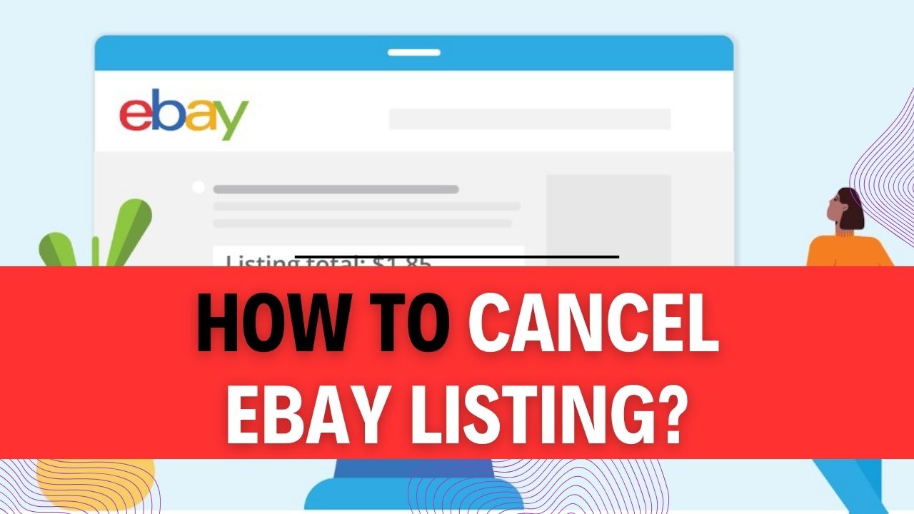 How To Cancel EBay Listing