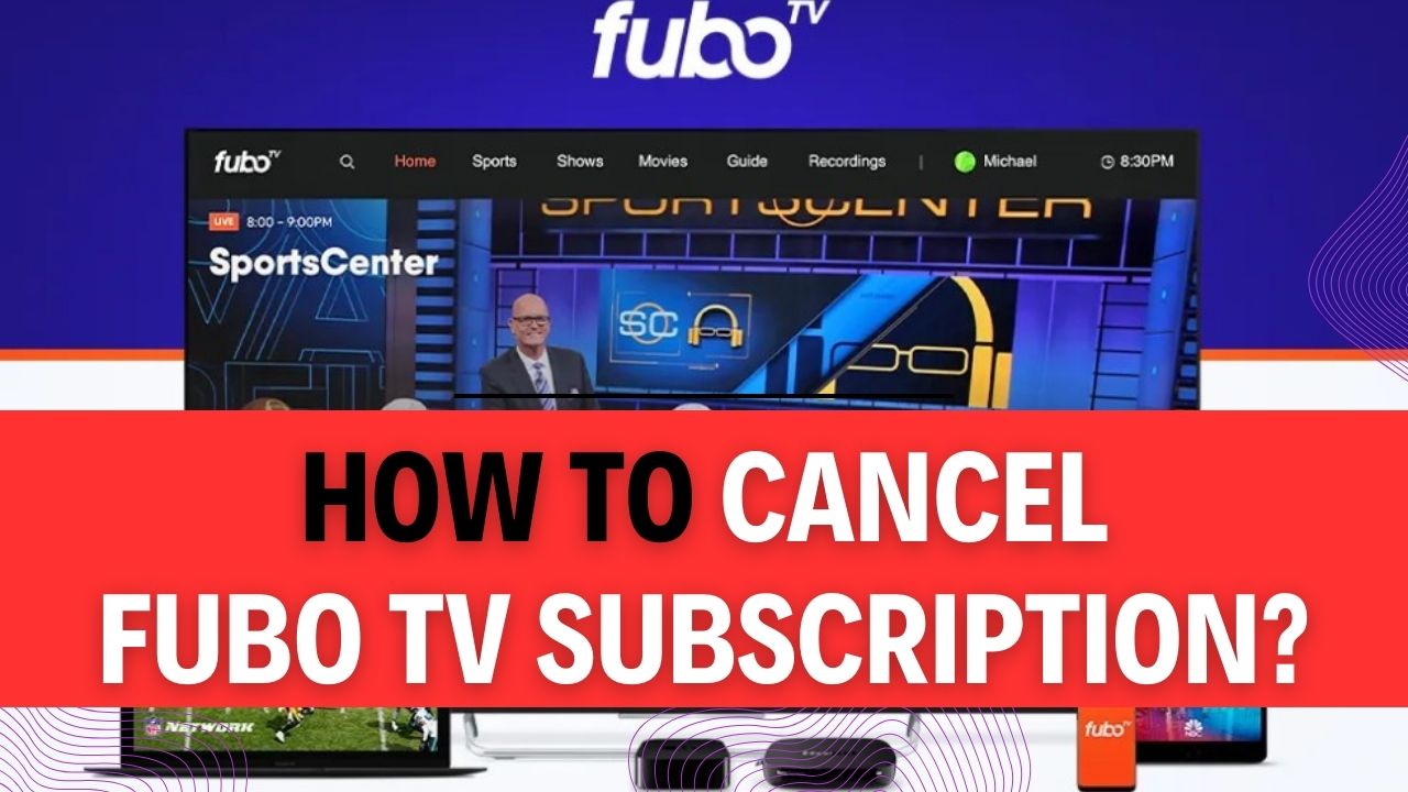 How To Cancel Fubo TV Subscription