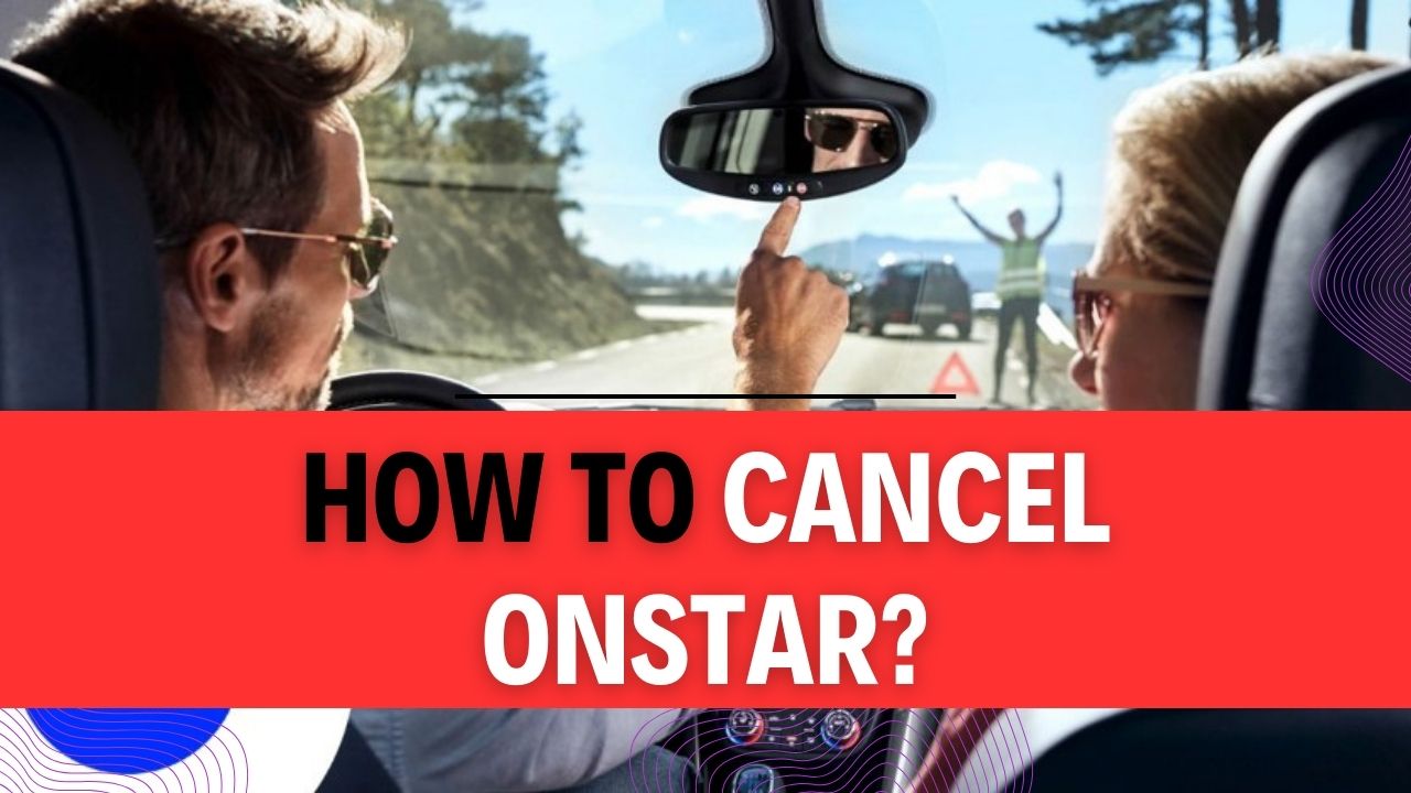 How To Cancel OnStar