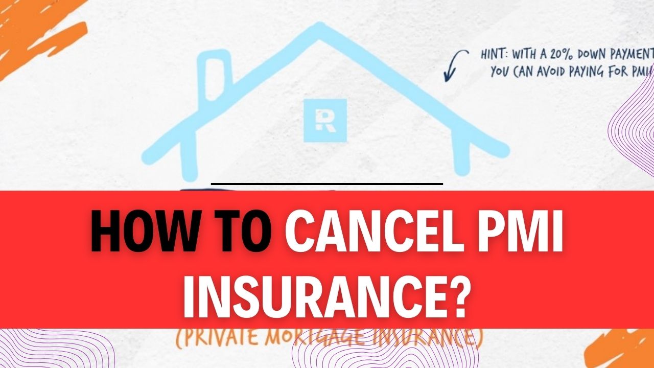 How To Cancel PMI Insurance