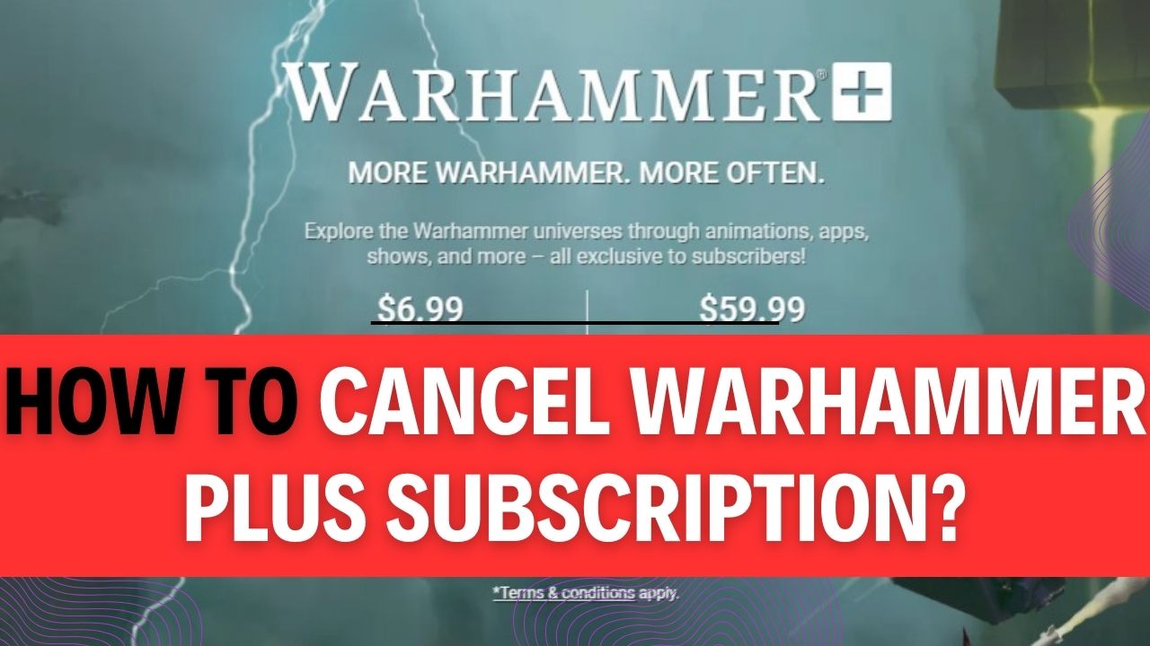 How To Cancel Warhammer Plus Subscription